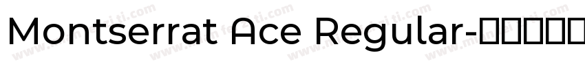 Montserrat Ace Regular字体转换